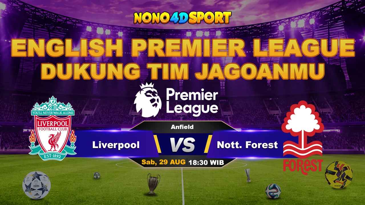 Prediksi Skor Liverpool vs Nottingham Forest
